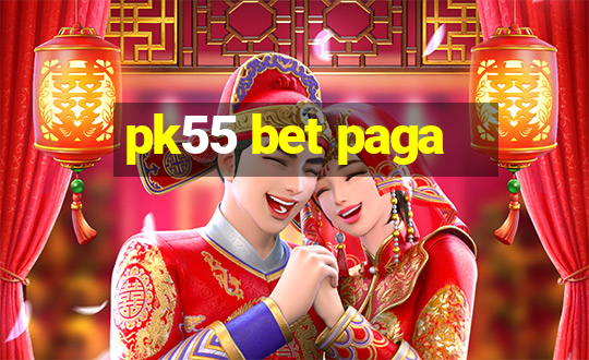 pk55 bet paga