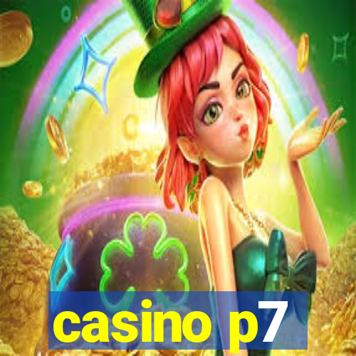 casino p7