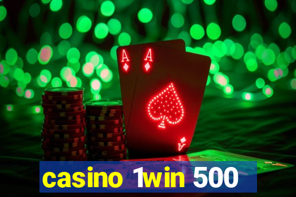 casino 1win 500