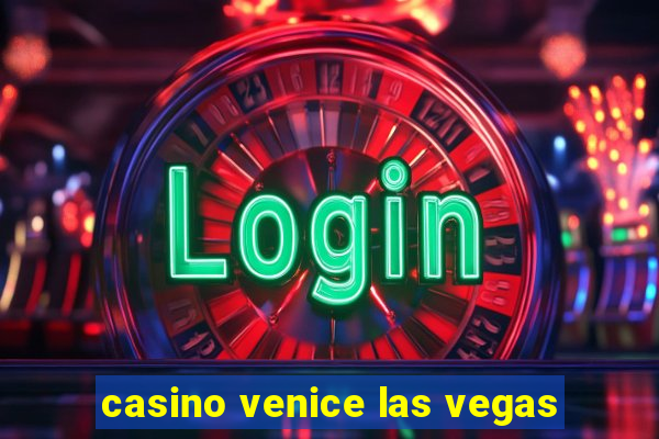 casino venice las vegas