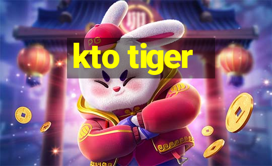 kto tiger