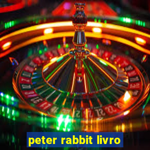 peter rabbit livro