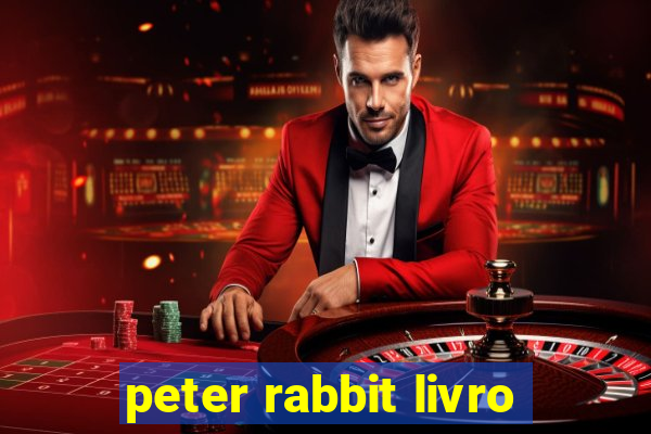 peter rabbit livro