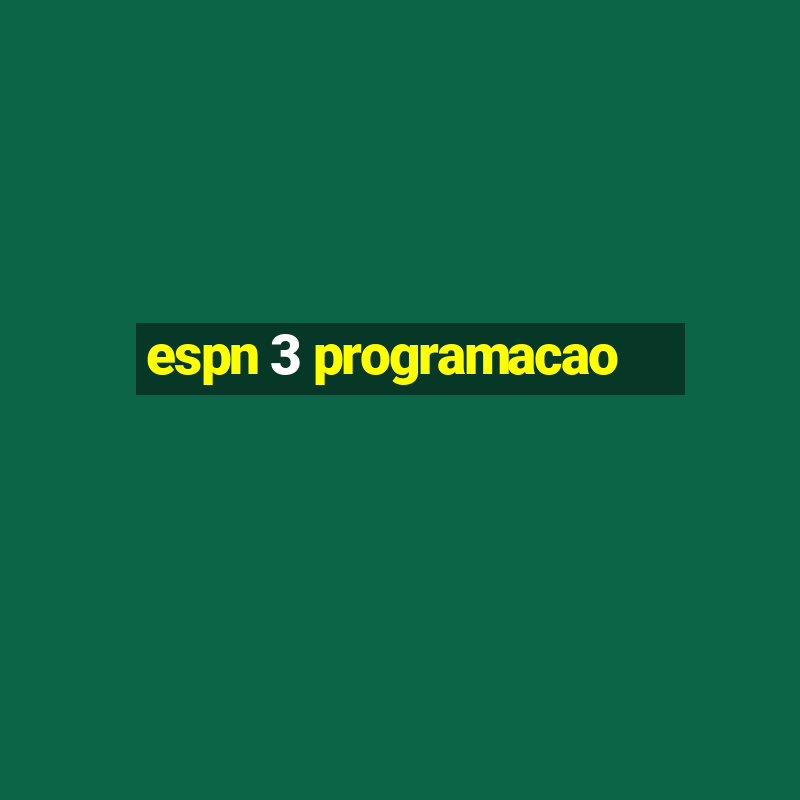 espn 3 programacao