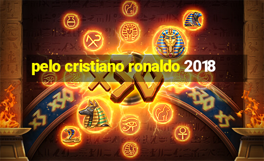 pelo cristiano ronaldo 2018