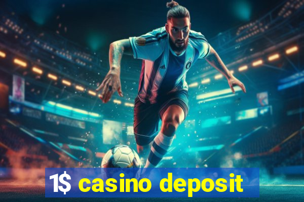 1$ casino deposit