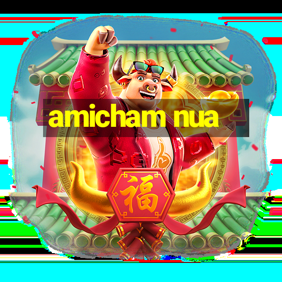 amicham nua