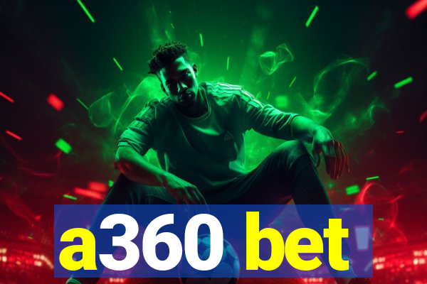 a360 bet