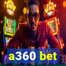 a360 bet