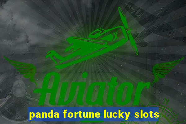 panda fortune lucky slots