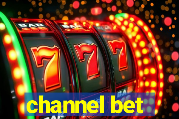 channel bet