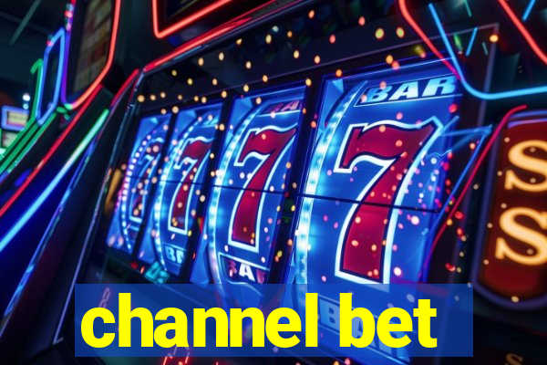 channel bet