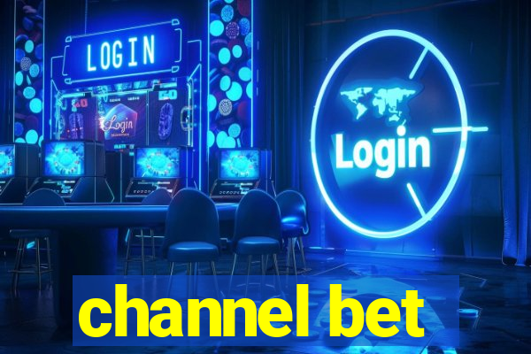 channel bet