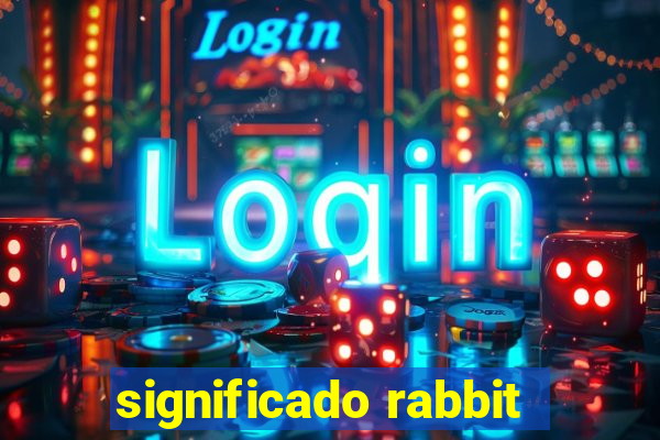 significado rabbit