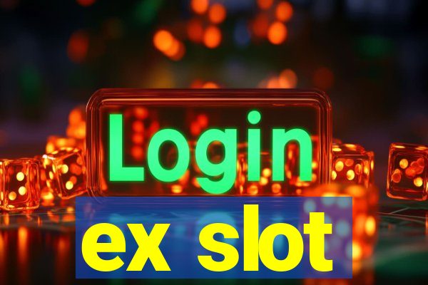 ex slot