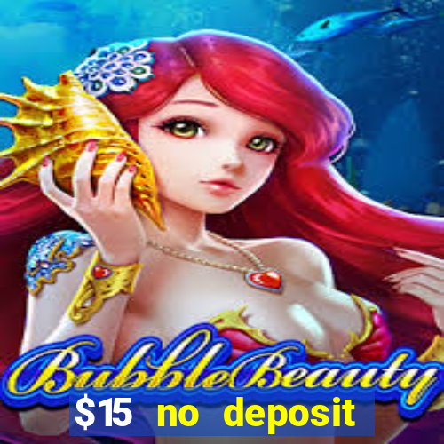 $15 no deposit bonus casino max