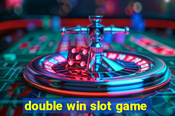 double win slot game