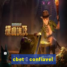 cbet 茅 confiavel