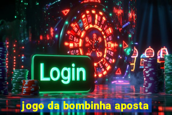 jogo da bombinha aposta