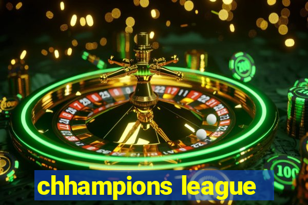 chhampions league