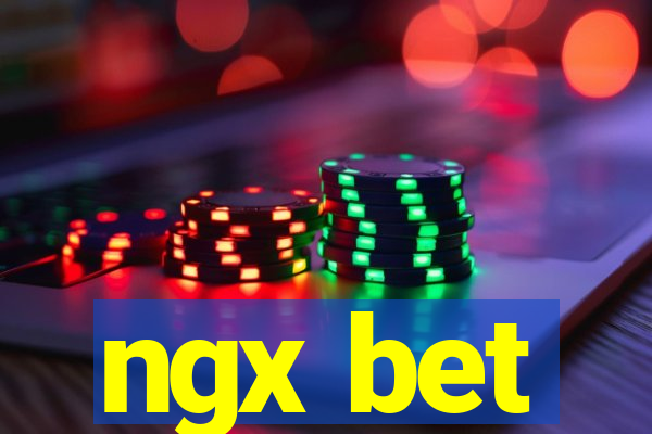 ngx bet