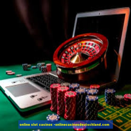 online slot casinos -onlinecasinosdeutschland.com