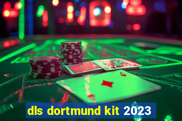 dls dortmund kit 2023