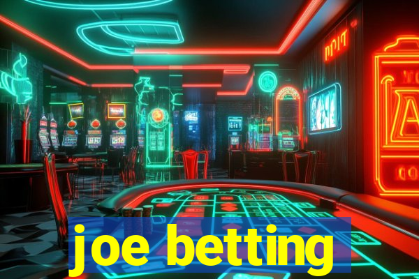 joe betting