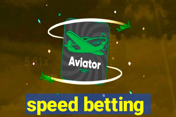 speed betting