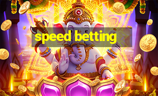 speed betting