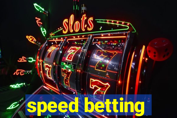 speed betting