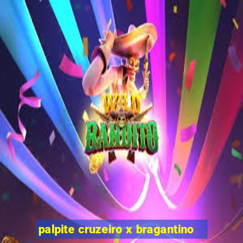 palpite cruzeiro x bragantino