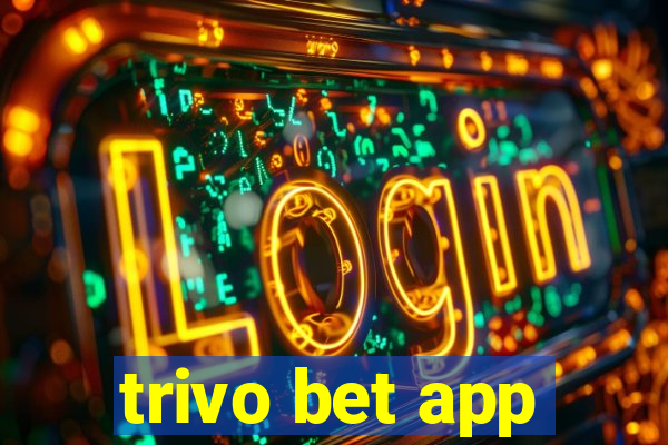 trivo bet app