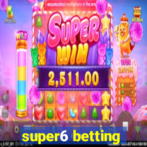 super6 betting