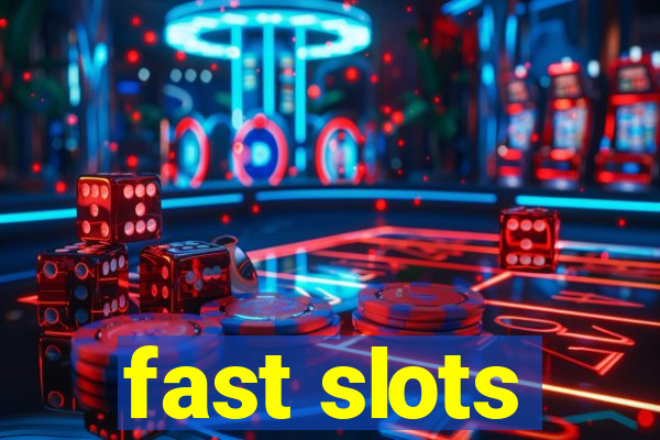 fast slots