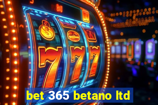 bet 365 betano ltd