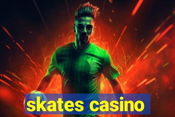 skates casino