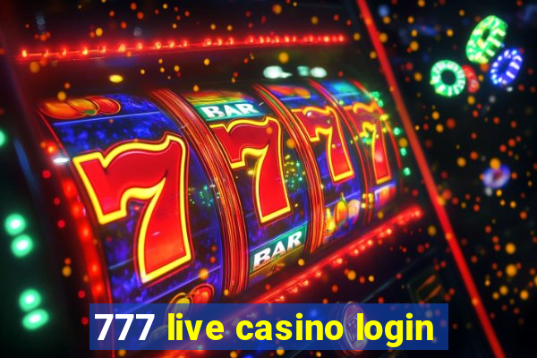 777 live casino login