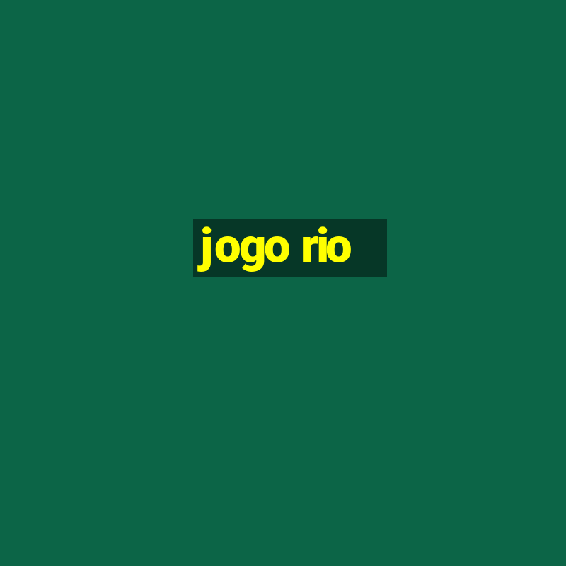 jogo rio