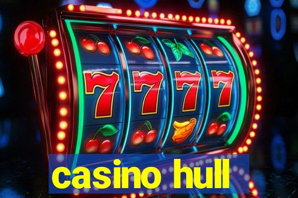 casino hull