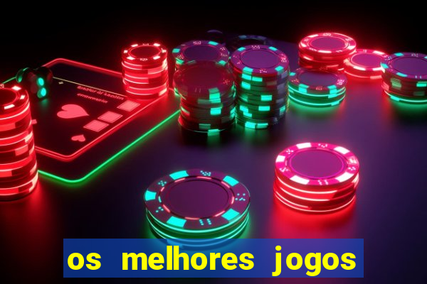 os melhores jogos de celular