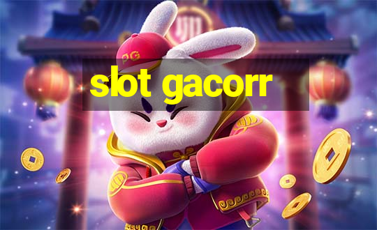 slot gacorr