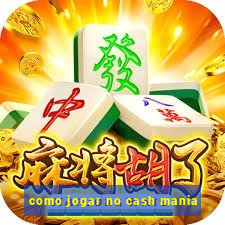 como jogar no cash mania