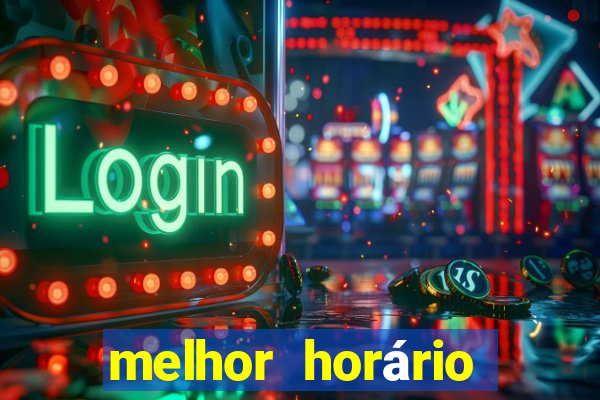 melhor horário para jogar pixbet