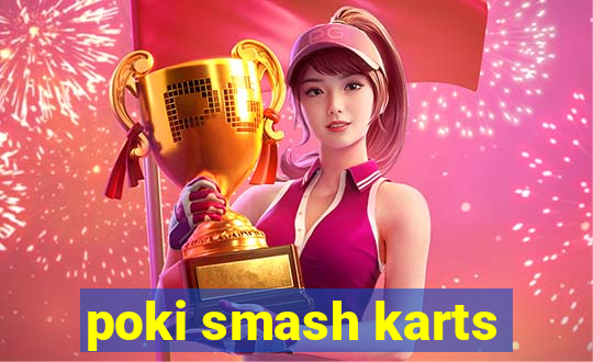 poki smash karts