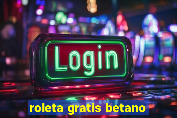 roleta gratis betano