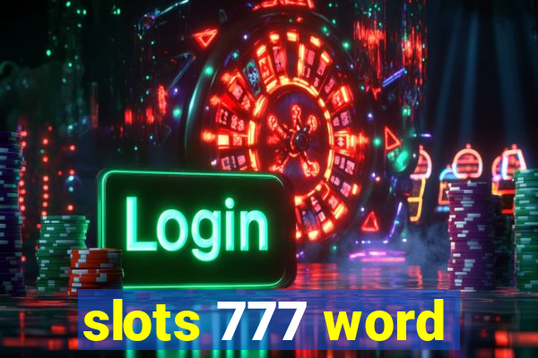 slots 777 word