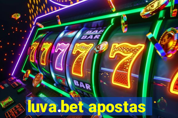 luva.bet apostas