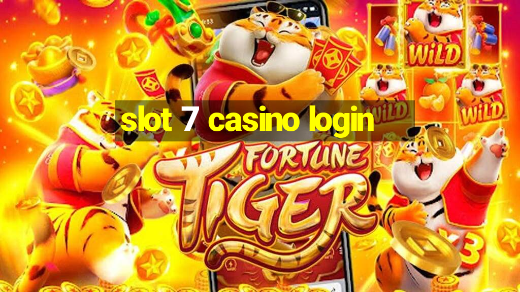 slot 7 casino login