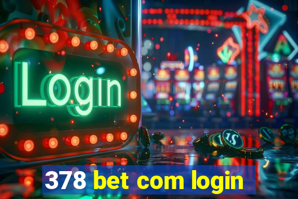 378 bet com login